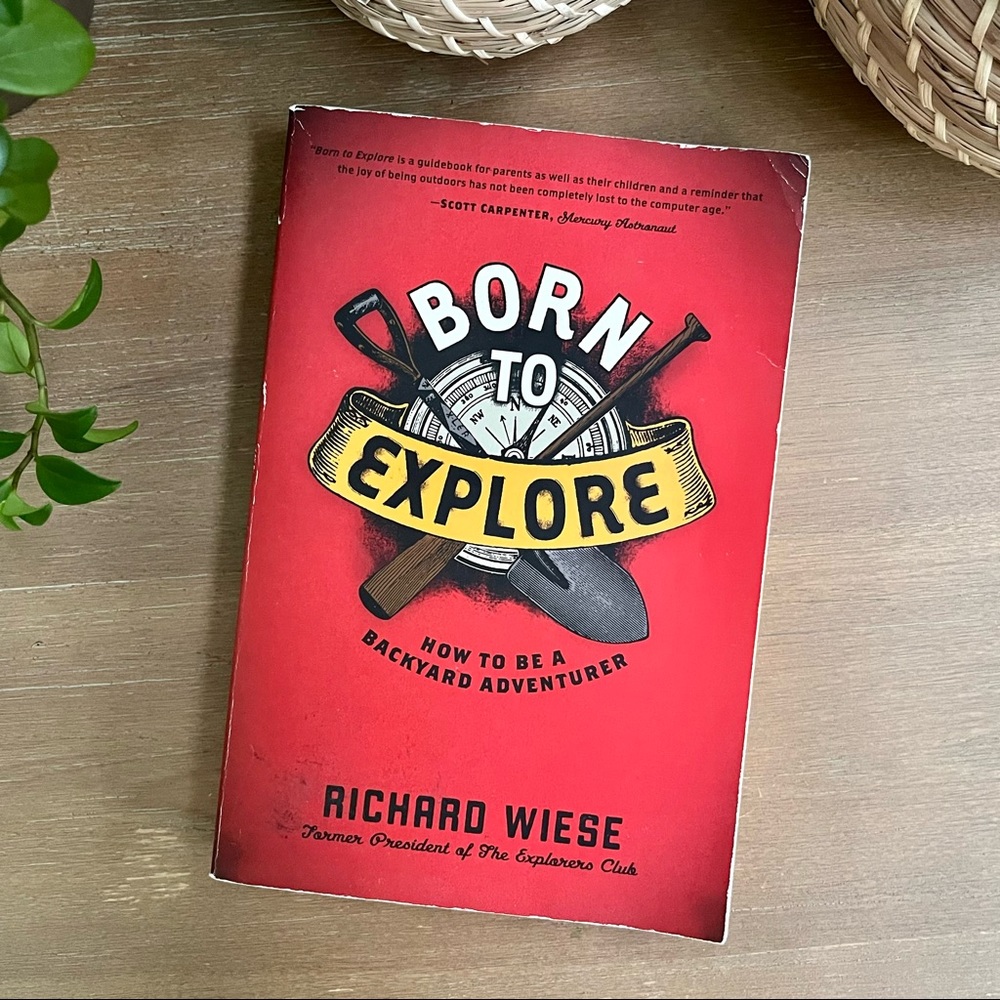 💝 FREE w/ Purchase 🦋 5/$25 • Born to Explore: How to Be a Backyard Adventurer